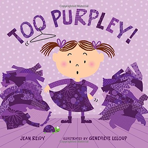 Too Purpley! by Jean Reidy