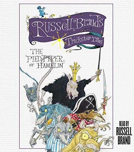The Pied Piper of Hamelin: Russell Brand's Trickster Tales by Russell Brand