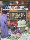 Just Eating? Practicing Our Faith at the Table