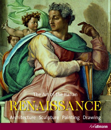 The Art of the Italian Renaissance: Architecture, Sculpture, Painting, Drawing by Rolf Toman