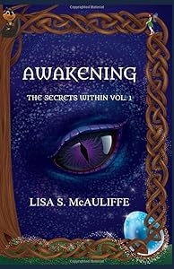 Awakening: The Secrets Within by Lisa S. McAuliffe