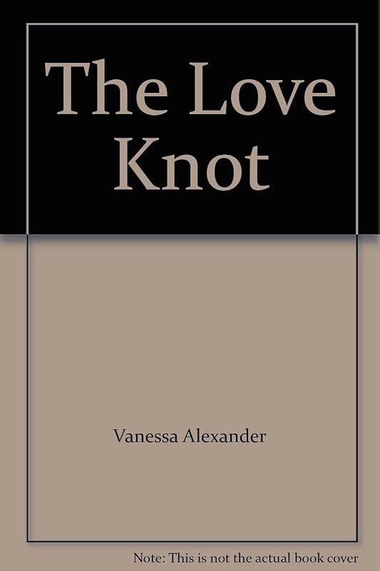 The Love Knot by Vanessa Alexander