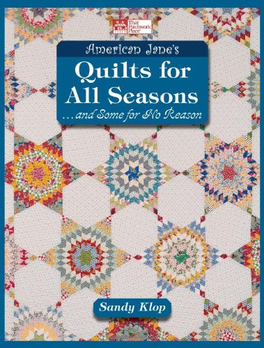 American Jane's Quilts for all Seasons: ...and Some for No Reason by Sandy Klop