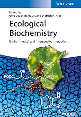 Ecological Biochemistry: Environmental and Interspecies Interactions