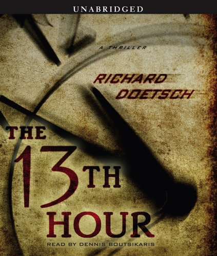 The 13th Hour: A Thriller by Richard Doetsch