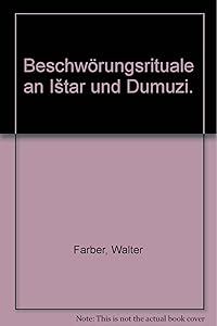 Beschworungsrituale an Istar Und Dumuzi (Veroffentlichungen der Orientalischen Kommission (Vok) der A)