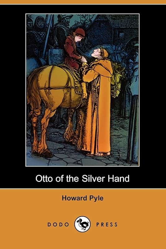 Otto of the Silver Hand by Howard Pyle