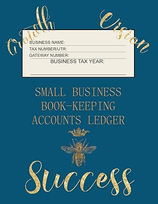 Small Business Book-Keeping Accounts Ledger: Large Book-keeping ledger for the small business and self-employed with words on front - Bee and Words in Gold Colour and Teal Cover