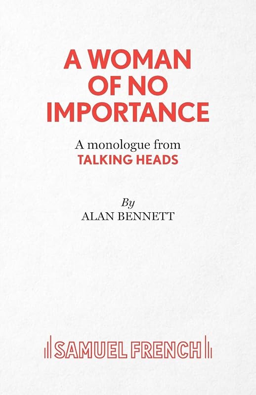 A Woman of No Importance (Acting Edition) by Alan Bennett