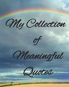 My Collection Of Meaningful Quotes: Because Great Wits Have short Memories by Cascadia Publications