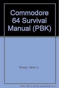 The Commodore 64 survival manual by Winn L Rosch