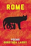 Dorothea Lasky, "Rome" (Liveright, 2014)