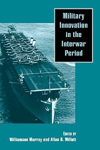 Military Innovation in the Interwar Period