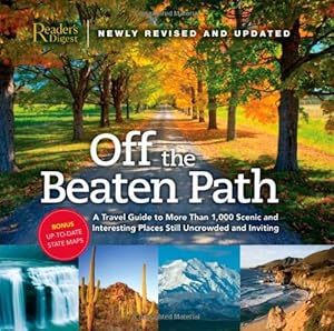 Off the Beaten Path: A Travel Guide to More Than 1000 Scenic and Interesting Places Still Uncrowded and Inviting by Reader's Digest 
			
			
		
		
		
       	 
       		
       			(Editor)