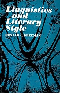 Linguistics and Literary Style. by Donald C. Freeman