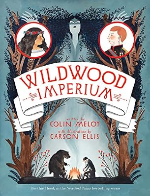 Wildwood Imperium: The Wildwood Chronicles, Book III