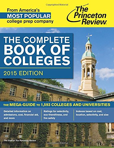 The Complete Book of Colleges, 2015 Edition by Princeton Review