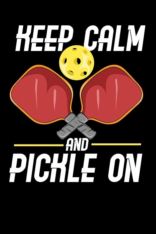 Keep Calm And Pickle On: 120 Pages I 6x9 I Lined I Funny Pickleball Gifts for Sport Enthusiasts by Funny Notebooks