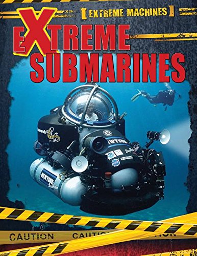 Extreme Submarines by Ian F. Mahaney