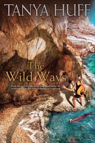 The Wild Ways (The Enchantment Emporium Book 2) by Tanya Huff