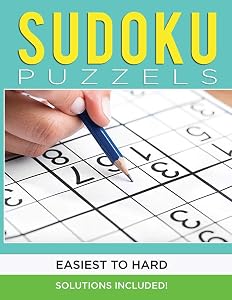 Sudoku Puzzels Easiest To Hard - Solutions Included: Start Your Adventure From a Easy Sudoku Book to a Killer Sudoku Hard Edition! by Jasmine Frank