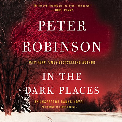 In the Dark Places: An Inspector Banks Novel by Peter Robinson