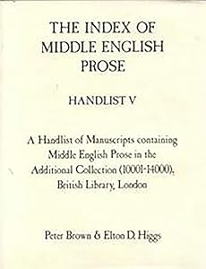 The Index of Middle English Prose Handlist V: Manuscripts in the Additional Collection 10001-14000, British Library, London (Volume 5)