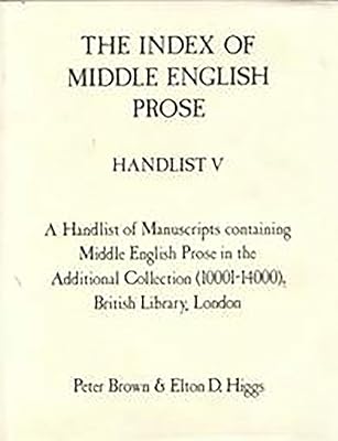 The Index of Middle English Prose Handlist V: Manuscripts in the Additional Collection 10001-14000, British Library, London (Volume 5)
