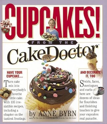 Cupcakes: From the Cake Mix Doctor