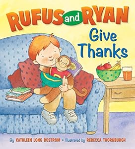 Rufus and Ryan Give Thanks by Kathleen Long Bostrom
