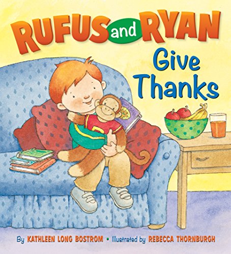 Rufus and Ryan Give Thanks by Kathleen Long Bostrom