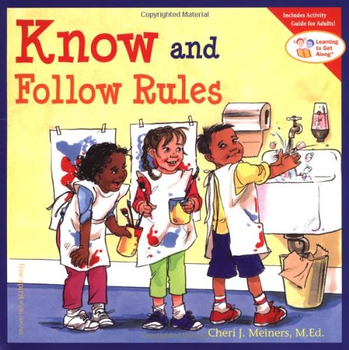 Know and Follow Rules by Cheri J. Meiners