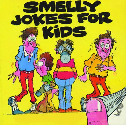 Smelly Jokes for Kids by Unknown