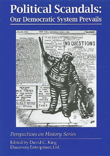 Political Scandals: Our Democratic System Prevails (Perspectives on History Series) by David C. King