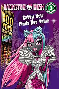 Monster High: Boo York, Boo York: Catty Noir Finds Her Voice