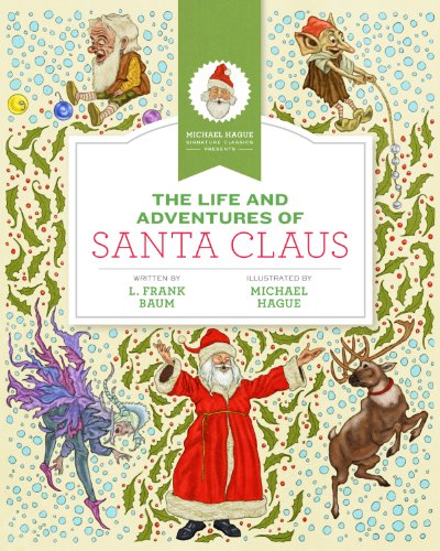 The Life and Adventures of Santa Claus by Michael Hague