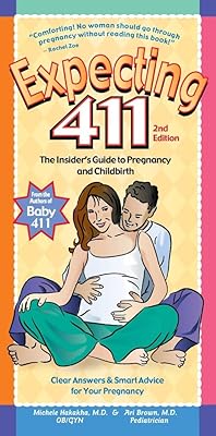 Expecting 411: Clear Answers & Smart Advice for Your Pregnancy