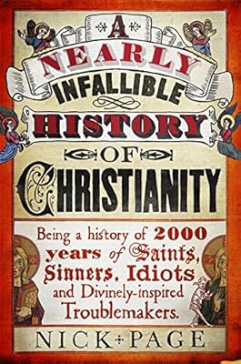 A Nearly Infallible History of Christianity