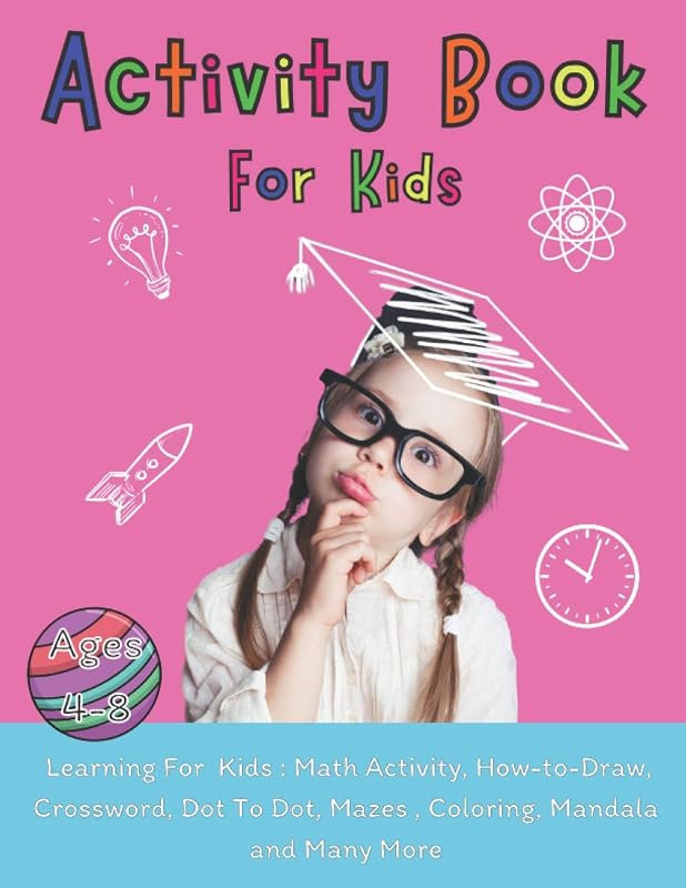Activity Book for Kids Ages 4-8: Fun Kid Workbook Game, Math, How-to-Draw, Crossword, Find Differences, Dot To Dot, Mazes , Coloring, Mandala and Many More - 100 Pages (8.5 x 11 inches) by iMonae shop