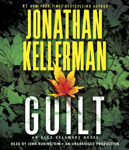 Guilt: An Alex Delaware Novel by Jonathan Kellerman