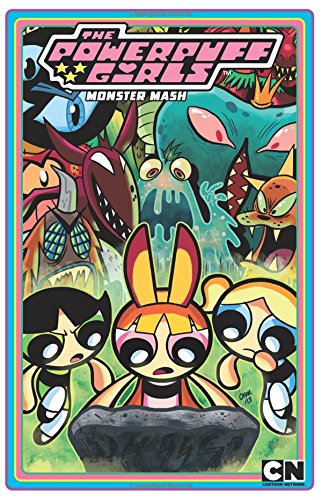 Powerpuff Girls Volume 2: Monster Mash by Derek Charm
