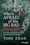 Yong Zhao, "Who's Afraid of the Big Bad Dragon?" (Jossey-Bass, 2014),