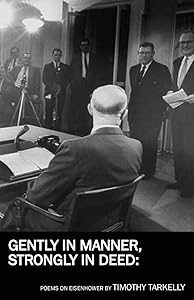 Gently in Manner, Strongly in Deed: Poems on Eisenhower by Timothy Tarkelly