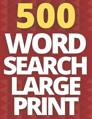 500 Word Search Puzzle Book For Adults: Large Print Word Search With More Than 6000 Word To Find , Great Gift For Adult And Seniors and all other Puzzle Fans , Best Way to Stimulate Your Brain
