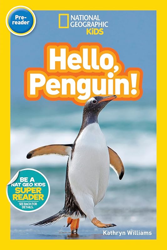 Hello, Penguin! (National Geographic Kids Readers, Pre-Reader) by Kathryn Williams
