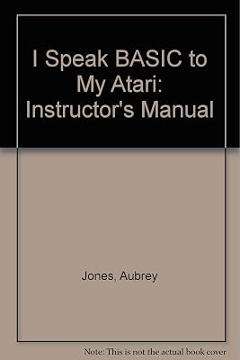 I speak BASIC to my Atari: Teacher's manual