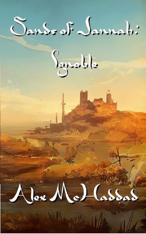 Sands of Jannah: Ignoble by Alex McHaddad