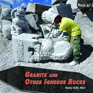 Granite and Other Igneous Rocks