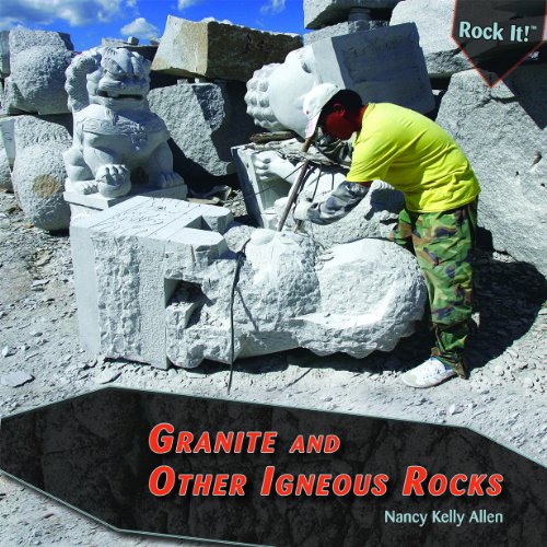 Granite and Other Igneous Rocks by Nancy Kelly Allen