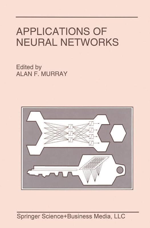 Applications of Neural Networks by Alan Murray